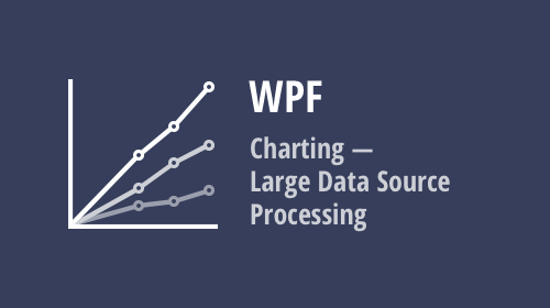 WPF Charting - Large Data Source Processing (v20.1 - CTP)