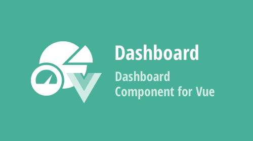 Dashboard Component for Vue
