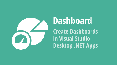 BI Dashboard — Create Dashboards in Visual Studio Desktop .NET Apps (v22.1)  