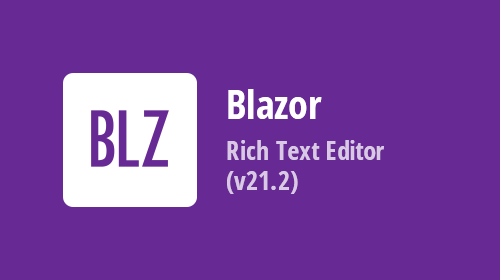 Blazor Rich Text Editor - Localization and Text Customization Enhancements (v21.2)