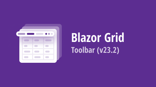 Blazor Grid — Toolbar (v23.2) 