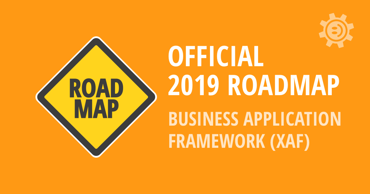 eXpressApp Framework - 2019 Roadmap
