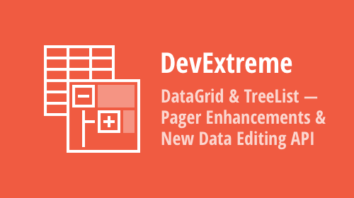 DevExtreme DataGrid &amp; TreeList - Pager Enhancements and New Data Editing API (v21.1)