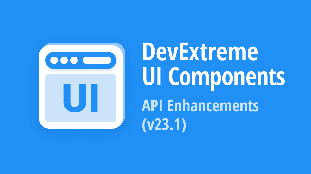 DevExtreme UI Components (v23.1) — API Enhancements (Angular, React, Vue, jQuery)