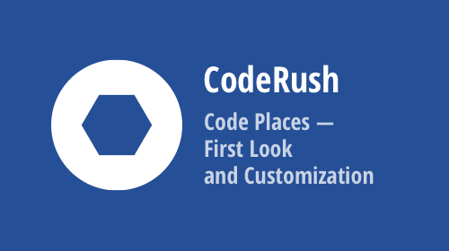 CodeRush Code Places - First Look and Customization