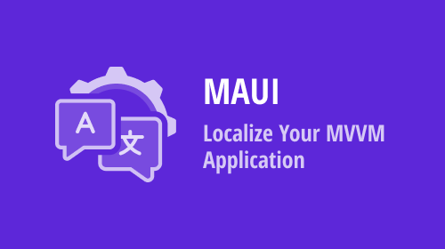 Localize Your .NET MAUI MVVM Application