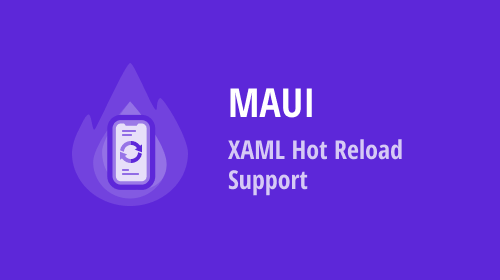 .NET MAUI — Hot Reload Support