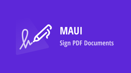 Electronic and Hand-Drawn PDF Signatures in a .NET MAUI Mobile App with Office File API (v23.1)