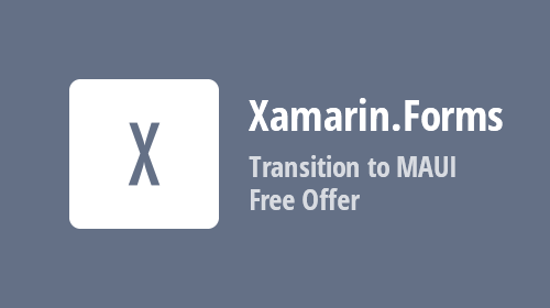 Xamarin.Forms Are Available Free-of-Charge, Transition to Multi-Platform App UI (.NET MAUI)