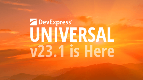 DevExpress v23.1 — What You Can Expect in Our Most Recent Release (Across our .NET/.NET Core/JavaScript Product Line)
