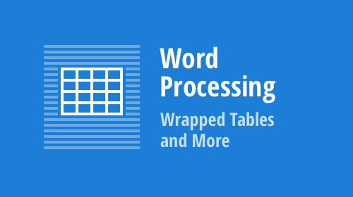 Word Processing - Character Spacing Options, Wrapped Tables and Custom XML Parts (v20.1)