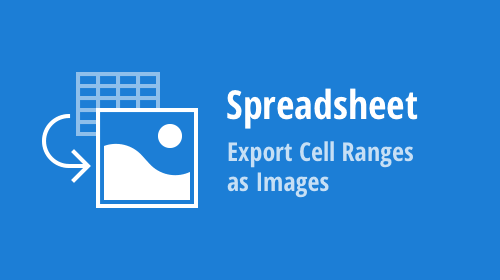 .NET Spreadsheet (WinForms, WPF, Office File API) – Export and Copy Cell Ranges as Images (v21.1)
