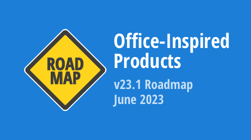 Office File API &amp; Office-Inspired UI Controls v23.1 — June 2023 Roadmap (Survey Inside)