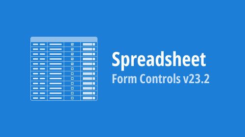 Spreadsheet Document API, Spreadsheet Controls (Win and WPF) – Form Controls (v23.2)