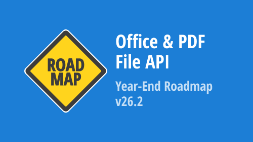 DevExpress Office & PDF File API — Year-End Roadmap (v26.2)