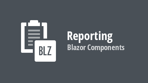 Reporting - New Blazor Components to Design and View Reports (now available in v20.1.4)