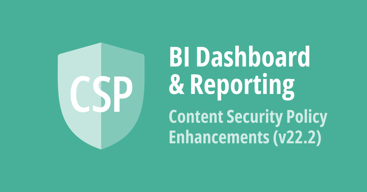 Content Security Policy for BI Dashboard & Reporting — Say No To Unsafe ...