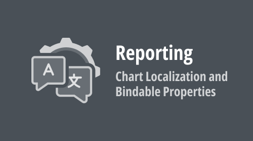 Reporting — Chart Localization and Bindable Properties (v23.1)