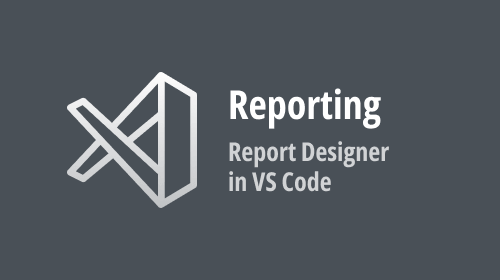 Reporting — Create and Modify DevExpress Reports in Visual Studio Code (VS Code) on macOS and Linux (CTP)