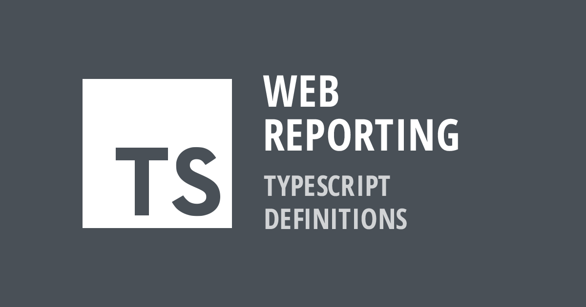 Web Reporting - TypeScript Definitions (v19.1)