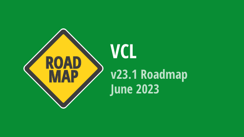 VCL v23.1 — June 2023 Roadmap (Survey Inside)