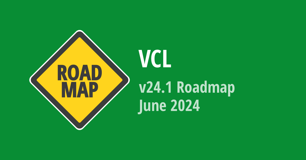 VCL UI Controls — June 2024 Roadmap (v24.1)