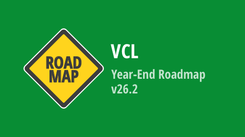 VCL — Year-End Roadmap (v26.2)