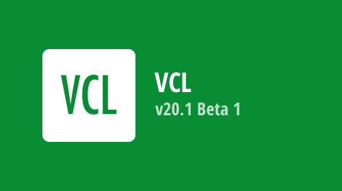 VCL Subscription v20.1 Beta 1