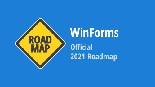 DevExpress WinForms — 2021 Roadmap