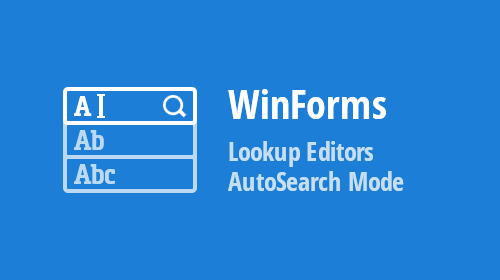 WinForms Lookup Editors - AutoSearch Mode