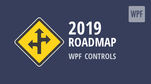 WPF Controls - 2019 Roadmap - Your Vote Counts