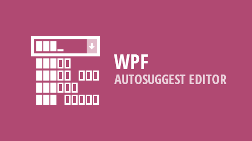 WPF - AutoSuggest Editor (v19.1)