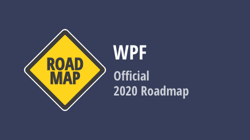 WPF Controls - 2020 Roadmap