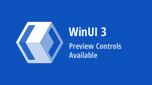 DevExpress Controls for WinUI 3 Preview are Now Available